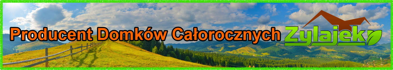 Producent Domków Letniskowych i Całorocznych ZYLAJEK